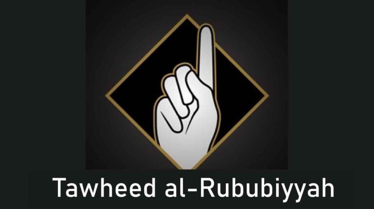 What is Tawheed al-Rububiyyah: Foundation of Monotheism