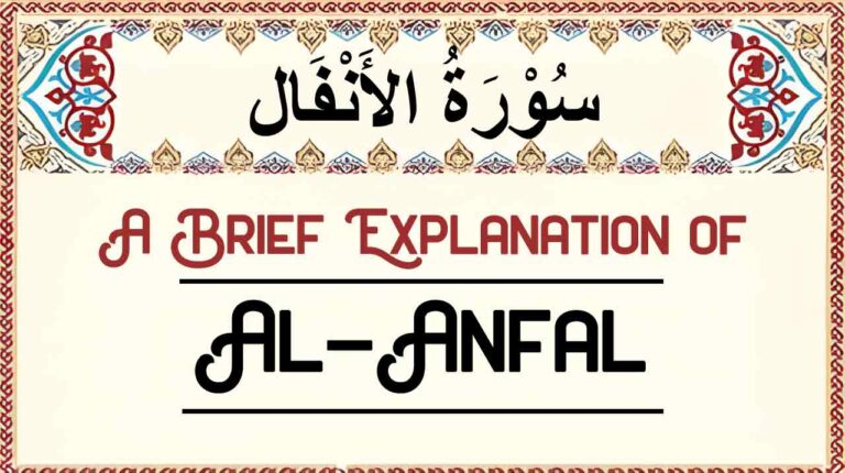 Brief Explanation of Surah Al Anfal – Summary