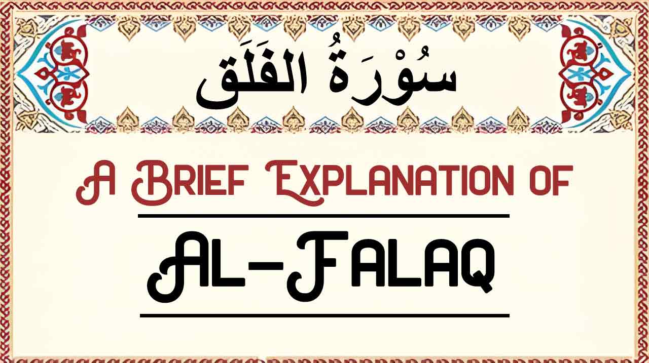 Brief Explanation of Surah Al-Falaq – Summary