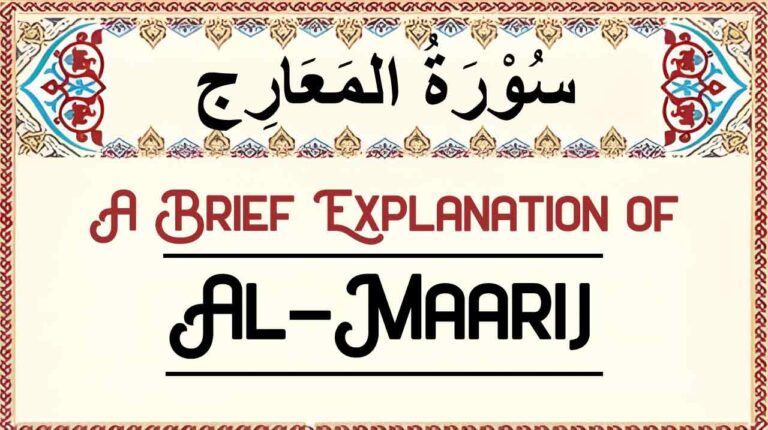 Brief Explanation of Surah Al-Maarij – Summary