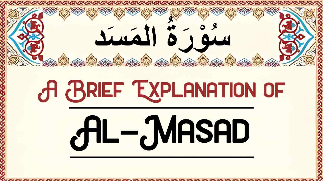 Brief Explanation of Surah Al-Masad – Summary