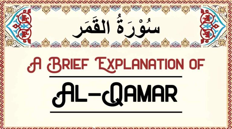 Brief Explanation of Surah Al-Qamar – Summary