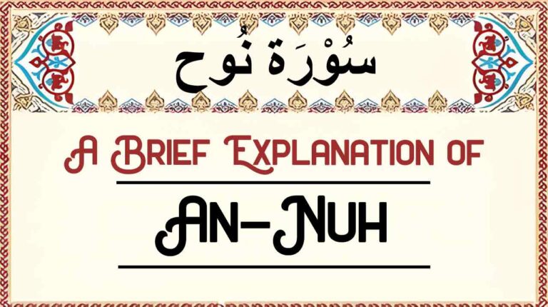 Brief Explanation of Surah An-Nuh– Summary