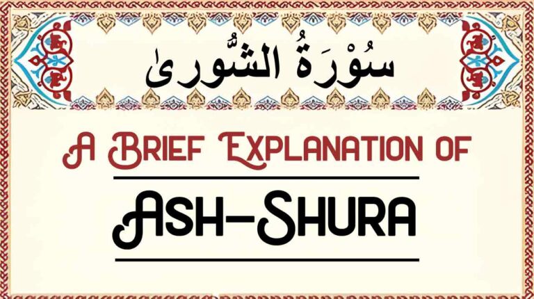 Brief Explanation of Surah Ash-Shura – Summary